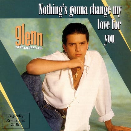 Glenn Mederois - Nothing’s Gonna Change My Love For You