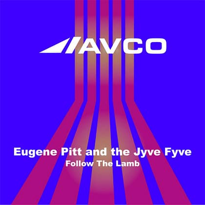 Eugene Pitt & the Jyve Fyve - Follow The Lamb