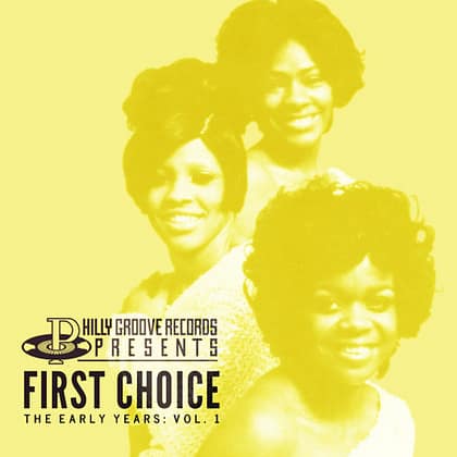 First Choice - Philly Groove Records Presents: The Early Years, Vol. 1