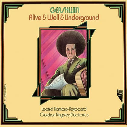 Gershon Kingsley & Leonid Hambro - Gershwin: Alive & Well & Underground