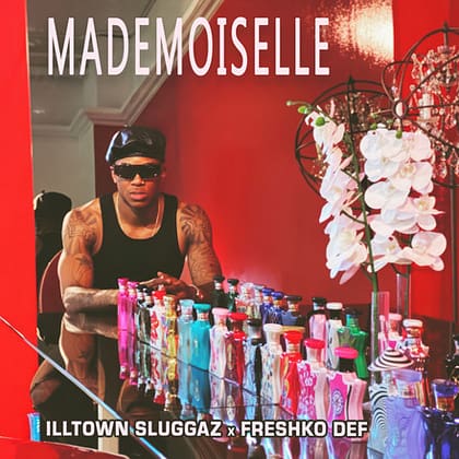 Illtown Sluggaz & Freshko Def - Mademoiselle
