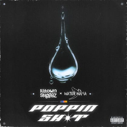 Illtown Sluggaz & Water Mafia - Poppin Shit
