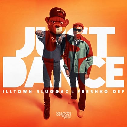 Illtown Sluggaz featuring Freshko Def - Just Dance