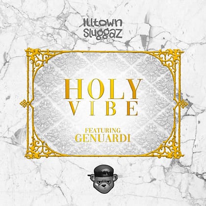 Illtown Sluggaz featuring Genuardi - Holy Vibe