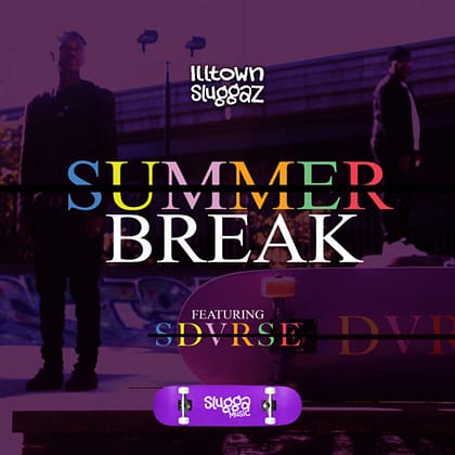 Illtown Sluggaz featuring SDVRSE - Summer Break