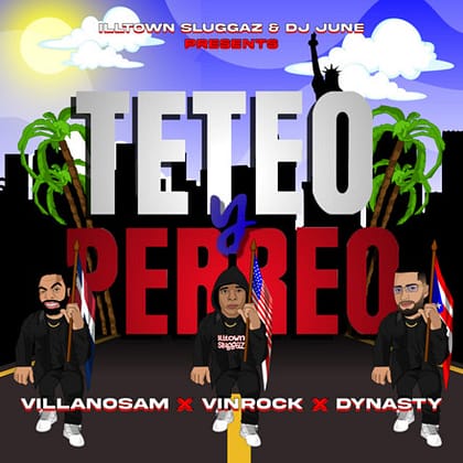 Illtown Sluggaz, Villanosam, & Dynasty The King - Teteo y Perreo