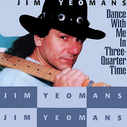 Jim Yeomans - Dance With Me In Three-Quarter Time