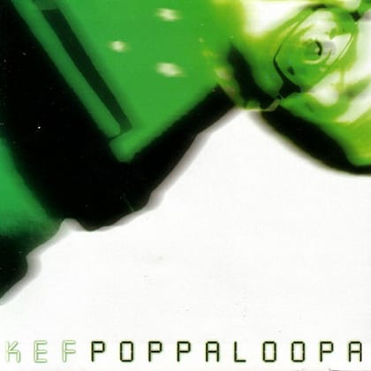 Kef - Poppaloopa