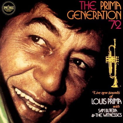 Louis Prima featuring Sam Butera & The Witnesses - The Prima Generation '72