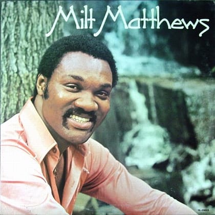 Milt Matthews - Milt Matthews