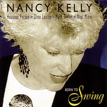 Nancy Kelly - Born To Swing
