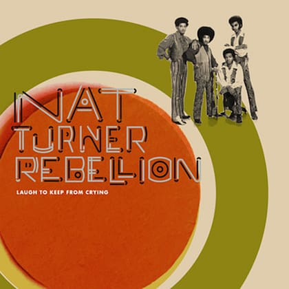 Nat Turner Rebellion - Laugh To Keep From Crying