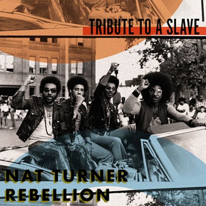 Nat Turner Rebellion - Tribute To A Slave