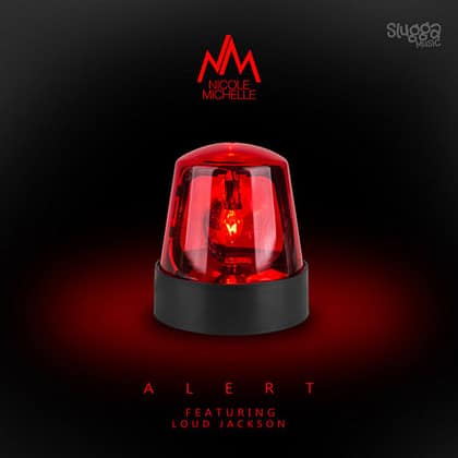 Nicole Michelle featuring Loud Jackson - Alert