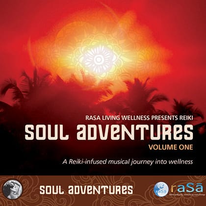 Rasa Living Inspirational - Soul Adventures Volume 1: A Journey Through Music to Healing and Relaxation