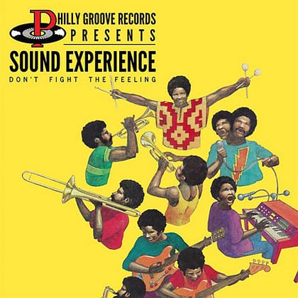 Sound Experience - Philly Groove Records Presents: Don't Fight The Feeling