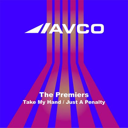 The Premiers - Take My Hand / Just A Penalty