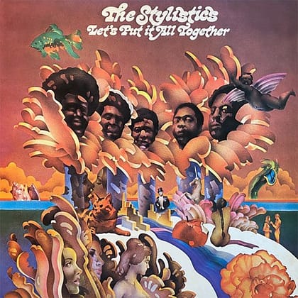 The Stylistics - Let's Put It All Together