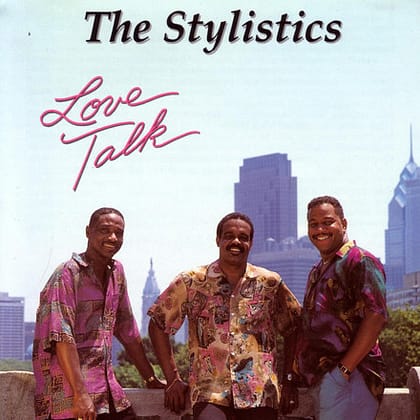 The Stylistics - Love Talk
