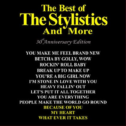 The Stylistics - The Best Of The Stylistics and More 30th Anniversary Edition