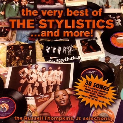 The Stylistics - The Very Best Of the Stylistics...And More!