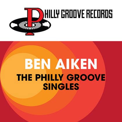 Ben Aiken - The Philly Groove Singles
