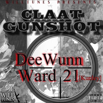 DeeWunn & Ward 21 - Claat Gunshot