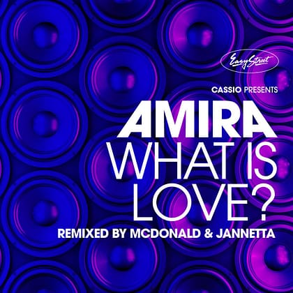 Cassio, Amira, & McDonald & Jannetta- What Is Love (Remixes)