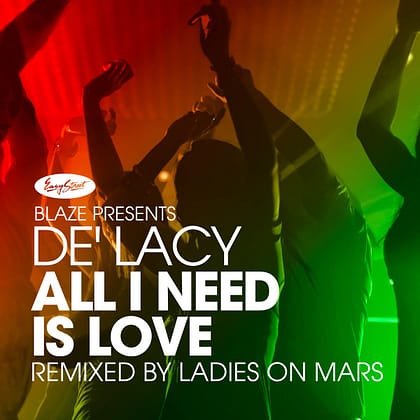 De'Lacy & Ladies on Mars- All I Need Is Love