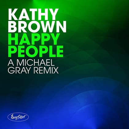 Kathy Brown- Happy People - A Michael Gray Remix