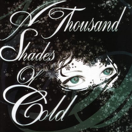 A THOUSAND SHADES OF COLD- A THOUSAND SHADES OF COLD