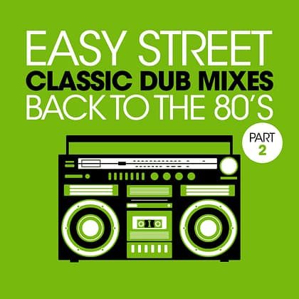 Various Artists - Easy Street Classic Dub Mixes - Back To The 80s - Part 2