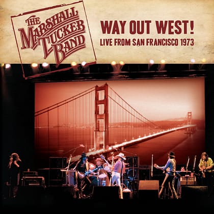 The Marshall Tucker Band - Way Out West! Live from San Francisco 1973