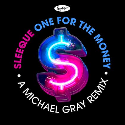 Sleeque- One For The Money (A Michael Gray Remix)