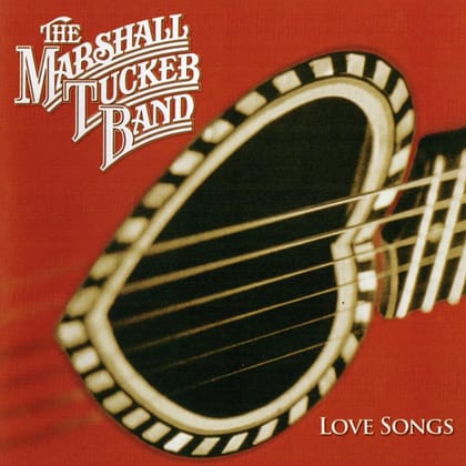 The Marshall Tucker Band - Love Songs