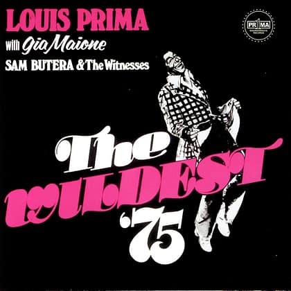Louis Prima f/ Sam Butera & The Witnesses and Gia Maione- The Wildest '75